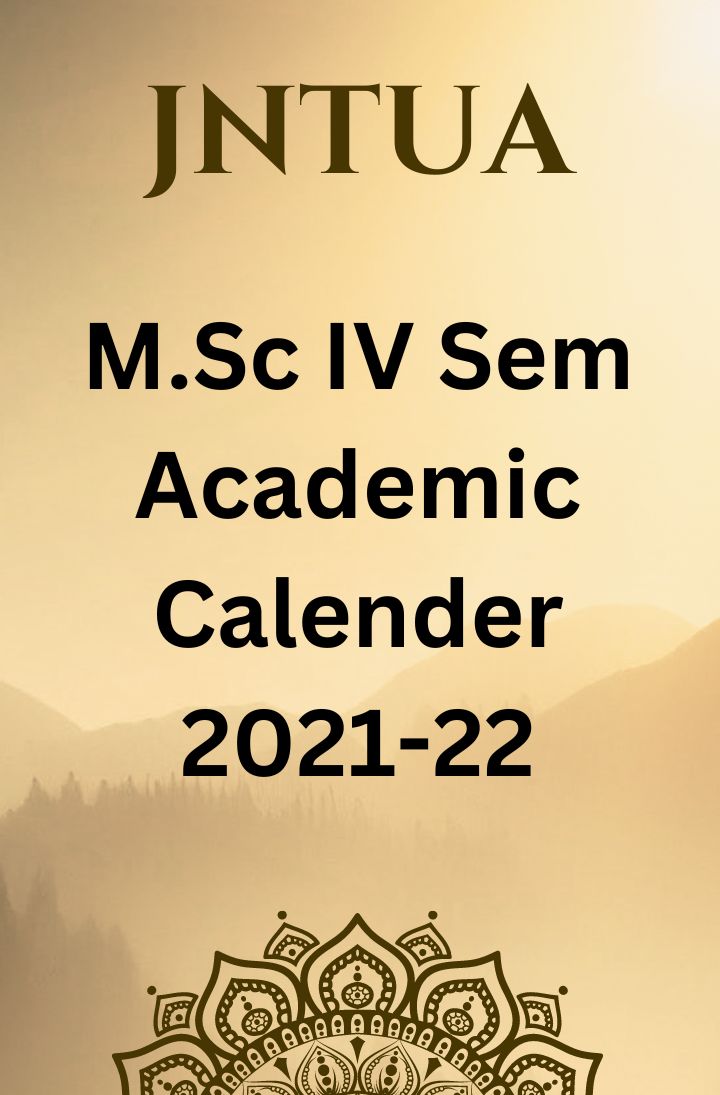 JNTUA M.Sc IV semester Academic Calendar for AY 2021-22